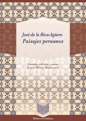 PAISAJES PERUANOS | 9788491922629 | DE LA RIVA-AGÜERO, JOSÉ