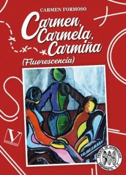 CARMEN, CARMELA, CARMIÑA | 9788413378145 | FORMOSO, CARMEN