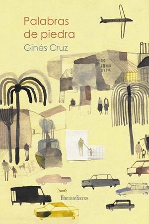 PALABRAS DE PIEDRA | 9788418966446 | CRUZ ZAMORA, GINÉS