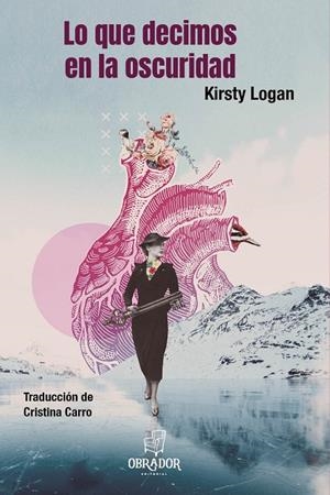 LO QUE DECIMOS EN LA OSCURIDAD | 9788412453669 | LOGAN, KIRSTY
