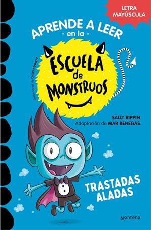 APRENDER A LEER EN LA ESCUELA DE MONSTRUOS 06. TRASTADAS ALADAS | 9788418949319 | RIPPIN, SALLY / BENEGAS, MAR