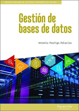 GESTION DE BASES DE DATOS | 9788413665306 | POSTIGO PALACIOS, ANTONIO