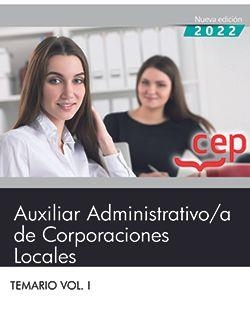 AUXILIAR ADMINISTRATIVO A DE CORPORACIONES LOCALES TEMARIO VOL I | 9788419396990 | EDITORIAL CEP