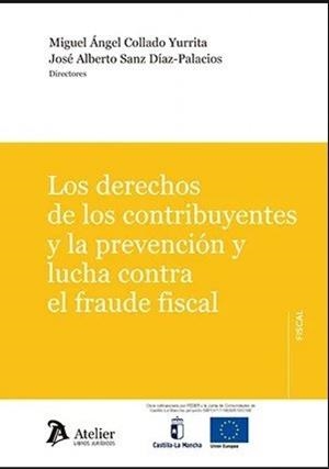 DERECHOS DE LOS CONTRIBUYENTES Y LA PREVENCION Y LUCHA CONTRA EL FRAUDE FISCAL, LOS | 9788418780189 | COLLADO YURRITA, MIGUEL ANGEL / SANZ DIAZ-PALACIOS, J. ALBERTO