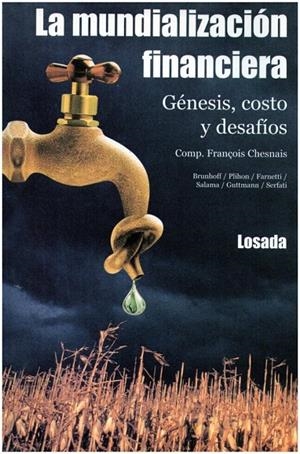 MUNDIALIZACION FINANCIERA, LA | 9789500378499 | CHESNAIS, FRANÇOIS