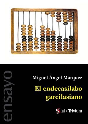 ENDECASÍLABO GARCILASIANO, EL | 9788418888489 | MÁRQUEZ, MIGUEL ÁNGEL