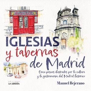 IGLESIAS Y TABERNAS DE MADRID | 9788498734720 | BEJERANO TOME, MANUEL
