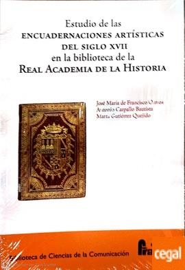 ESTUDIO ENCUADERNACIONES ARTISTICAS S. XVII BIBLIOTECA REAL | 9788470749643 | DE FRANCISCO OLMOS, JOSE MARÍA / CARPALLO BAUTISTA, ANTONIO / GUTIERREZ QUEJIDO, MARTA