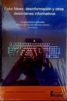 FAKE NEWS DESINFORMACION Y OTROS DESORDENES INFORMATIVOS | 9788470749636 | DEL CARMEN, BEATRIZ / MARTINEZ, ISIDORO