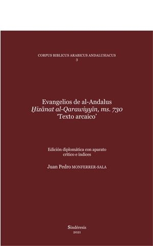 EVANGELIOS DE AL-ANDALUS. HIZANAT AL-QARAWIYYIN, MS. 730 "TEXTO ARCAICO" | 9788418206740