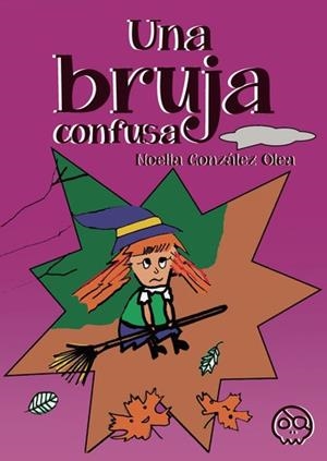 BRUJA CONFUSA, UNA | 9788418824593 | GONZÁLEZ OLEA, NOELIA