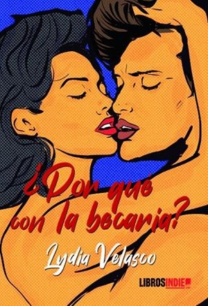 ¿PORQUÉ CON LA BECARIA? | 9788419328090 | VELASCO, LYDIA