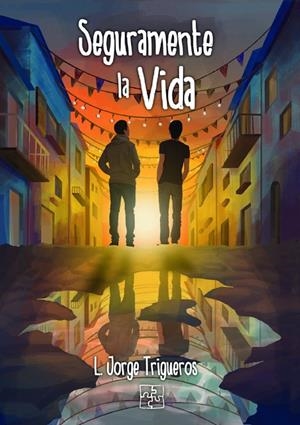 SEGURAMENTE LA VIDA | 9788418377617 | TRIGUEROS, L. JORGE