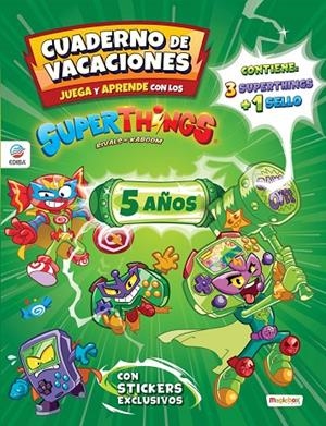 CUADERNO DE VACACIONES JUEGA Y APRENDE SUPERTHINGS. 5 AÑOS | 9788419011091 | EDIBA EUROPA EON SL
