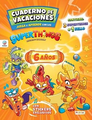 CUADERNO DE VACACIONES JUEGA Y APRENDE SUPERTHINGS. 6 AÑOS | 9788419011107 | EDIBA EUROPA EON SL