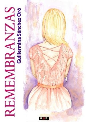 REMEMBRANZAS | 9788418611087 | SÁNCHEZ ORÓ, GUILLERMINA