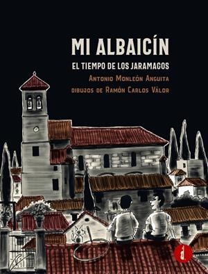 MI ALBAICÍN | 9788419274120 | MONLEÓN ANGUITA, ANTONIO