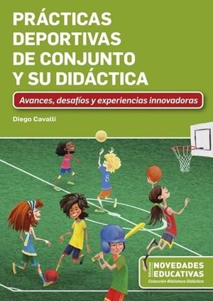 PRACTICAS DEPORTIVAS DE CONJUNTO Y SU DIDACTICA | 9789875388857 | CAVALLI, DIEGO