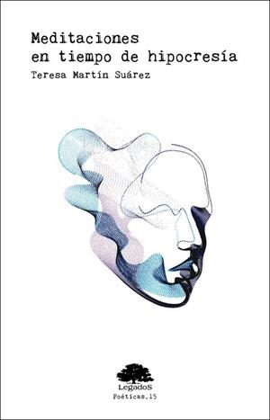 MEDITACIONES EN TIEMPO DE HIPOCRESÍA | 9788412017335 | MARTÍN SUÁREZ, TERESA