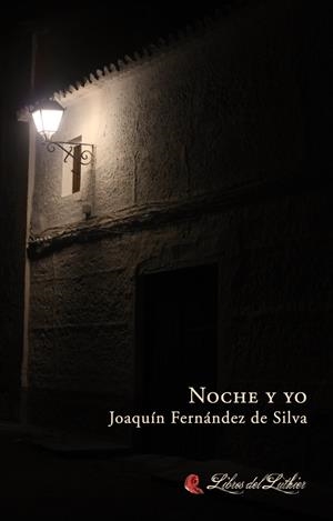NOCHE Y YO | 9788494393105 | FERNÁNDEZ DE SILVA, JOAQUÍN