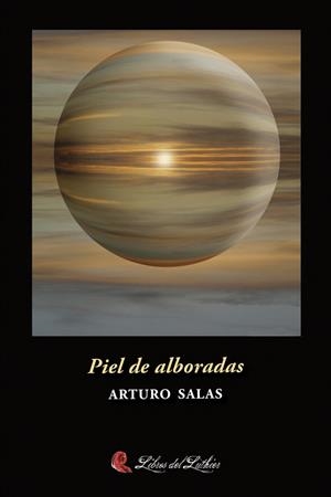 PIEL DE ALBORADAS | 9788412017359 | SALAS, ARTURO
