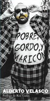 POBRE, GORDO Y MARICON | 9788412222050 | VELASCO, ALBERTO