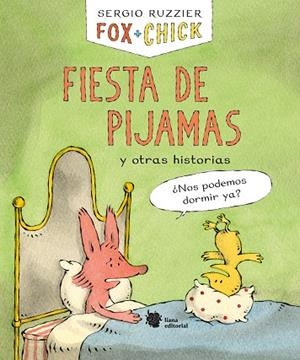 FOX Y CHICK FIESTA DE PIJAMAS Y OTRAS HISTORIAS | 9788412358704 | RUZZIER, SERGIO