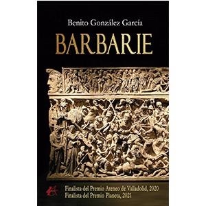 BARBARIE | 9788419340306 | GONZÁLEZ GARCÍA, BENITO