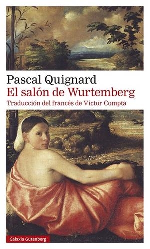 SALÓN DE WURTEMBERG, EL | 9788418526350 | QUIGNARD, PASCAL
