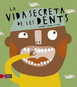 VIDA SECRETA DE LES DENTS, LA | 9788418830389 | TOLOSA SISTERE, MARIONA