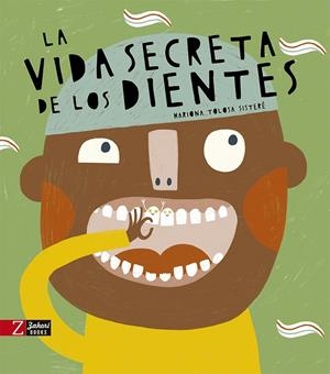 VIDA SECRETA DE LOS DIENTES, LA | 9788418830372 | TOLOSA SISTERE, MARIONA