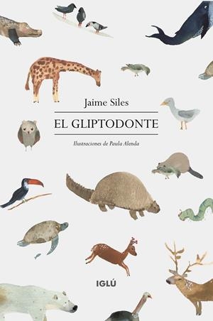 GLIPTODONTE, EL | 9788418488238 | SILES, JAIME