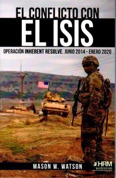 CONFLICTO CON EL ISIS, EL | 9788417859534 | WATSON, MASON W.