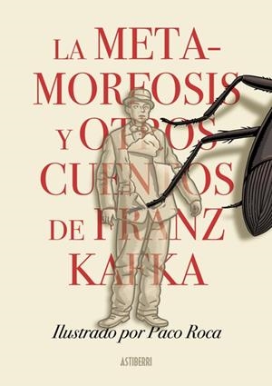 METAMORFOSIS Y OTROS CUENTOS DE FRANZ KAFKA, LA | 9788418909337 | KAFKA, FRANZ / ROCA, PACO