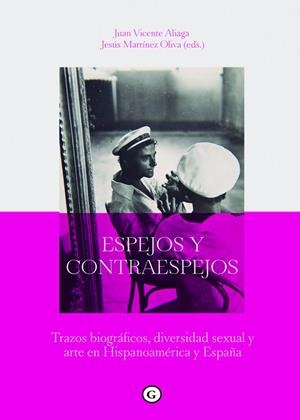 ESPEJOS Y CONTRAESPEJOS | 9788418501081 | ALIAGA, JUAN VICENTE / MARTINEZ OLIVA, JESÚS