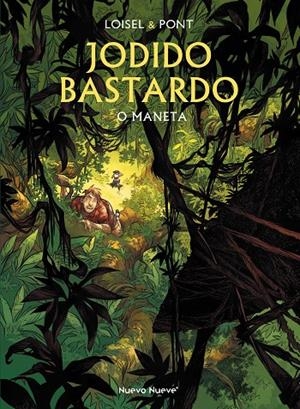 JODIDO BASTARDO 02 :  O MANETA | 9788419148094 | LOISEL, REGIS / PONT, OLIVIER