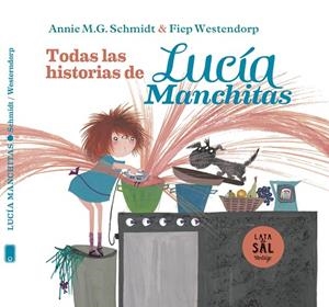 LUCÍA MANCHITAS : TODAS SUS HISTORIAS | 9788412480658 | SCHMIDT, ANNIE M. G. / WESTENDO, FIEP