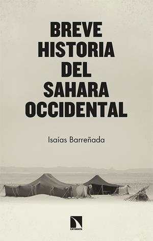 BREVE HISTORIA DEL SAHARA OCCIDENTAL | 9788413524962 | BARRE ÑADA BAJO, ISAIAS