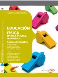 CUERPO DE MAESTROS. EDUCACIÓN FÍSICA (2º CICLO-4º CURSO. PROPUESTA I). PROGRAMACIÓN DIDÁCTICA | 9788468143248 | VARIOS AUTORES