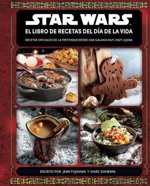 STAR WARS. EL LIBRO DE RECETAS DEL DÍA DE LA VIDA | 9788413423739