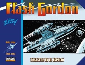 FLASH GORDON 1960 - 1962 : DESASTRE EN EL ESPACIO | 9788419380074 | BARRY, DAN / HARRISON, HARRY