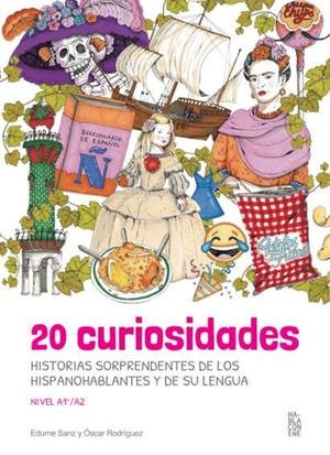 20 CURIOSIDADES HISTORIAS SORPRENDENTES DE LOS HISPANOHABLANTES Y DE SU LENGUA | 9788494513299 | HABLA CON EÑE S.L.