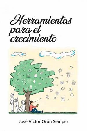 HERRAMIENTAS PARA EL CRECIMIENTO PERSONAL | 9788412154351 | ORÓN SEMPER, JOSÉ VÍCTOR