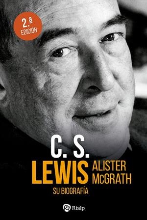 C. S. LEWIS. SU BIOGRAFÍA | 9788432161834 | MCGRATH, ALISTER