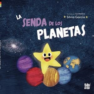 SENDA DE LOS PLANETAS, LA | 9788418499241 | GARCÍA, SILVIA