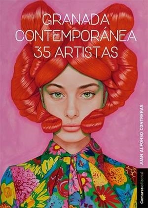GRANADA CONTEMPORANEA 35 ARTISTAS | 9788413693774 | CONTRERAS, JUAN ALFONSO