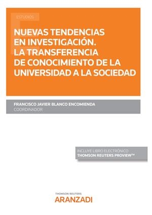 NUEVAS TENDENCIAS EN INVESTIGACION. LA TRANSFERENCIA DE CONOCIMIENTO DE LA UNIVERSIDAD A LA SOCIEDAD | 9788411245081 | BLANCO ENCOMIENDA, FRANCISCO JAVIER