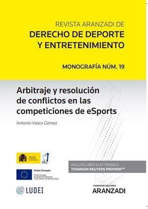 ARBITRAJE Y RESOLUCION DE CONFLICTOS EN LAS COMPETICIONES DE ESPORTS | 9788413918310 | VASCO GOMEZ, ANTONIO