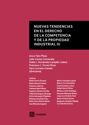 NUEVAS TENDENCIAS EN EL DERECHO DE LA COMPETENCIA DE LA PROPIEDAD INDUSTRIAL III | 9788413693613 | TATO PLAZA, ANSO