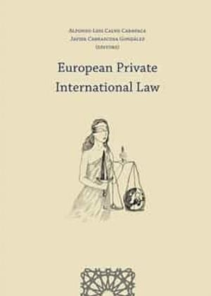 EUROPEAN PRIVATE INTERNATIONAL LAW | 9788413693798 | CALVO CARAVACA, ALFONSO LUIS